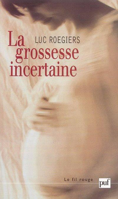 Cover of the book La grossesse incertaine