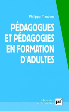 Couverture de l’ouvrage Pédagogues et pédagogies en formation d'adultes
