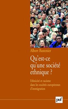 Couverture de l’ouvrage Qu'est-ce qu'une société ethnique ?