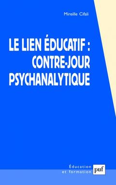Couverture de l’ouvrage Le lien éducatif : contre-jour psychanalytique