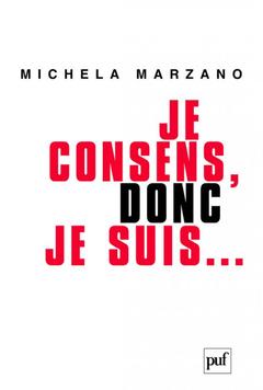 Cover of the book Je consens, donc je suis...