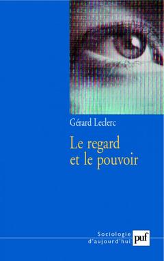 Cover of the book Le regard et le pouvoir