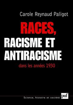 Couverture de l’ouvrage Races, racisme et antiracisme dans les années 1930