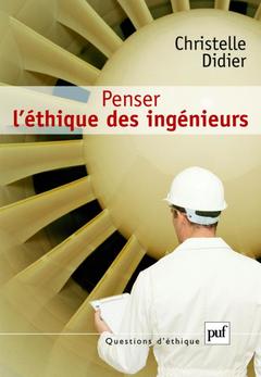 Cover of the book Penser l'éthique des ingénieurs