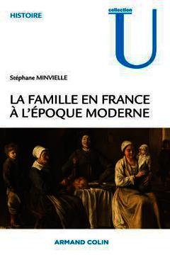 Cover of the book La famille en France à l'époque moderne