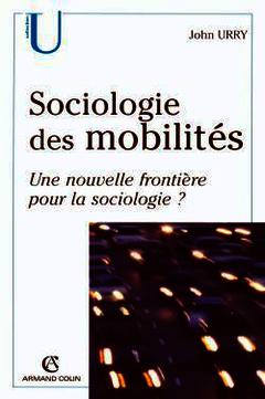Couverture de l’ouvrage Sociologie des mobilités : une nouvelle frontière pour la sociologie ?