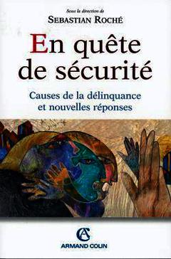 Cover of the book En quête de sécurité : causes de la délinquance et nouvelles réponses