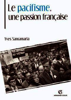 Cover of the book Le pacifisme, une passion francaise