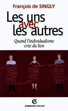 Cover of the book Les uns avec les autres : quand l'individualisme crée du lien