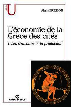 Couverture de l’ouvrage L'économie de la Grèce des cités 1. : les structures et la production