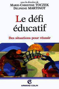 Cover of the book Le défi éducatif - Des situations pour réussir