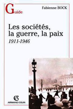 Couverture de l’ouvrage Les sociétés, la guerre, la paix : 19111946