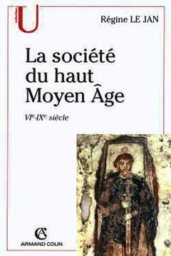 Couverture de l’ouvrage La société du haut Moyen Age : VIe - IXe siècle