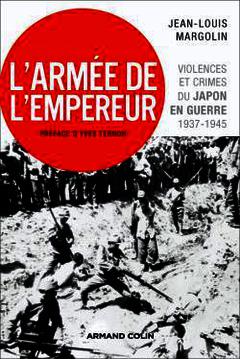 Couverture de l’ouvrage L'armée de l'empereur : violences et crimes du Japon en guerre 1937 - 1945