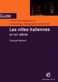 Cover of the book Les villes italiennes XIIe-XIVème siècle