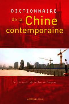 Cover of the book Dictionnaire de la Chine contemporaine