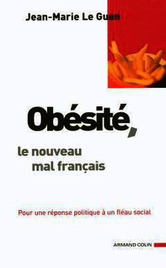 Couverture de l’ouvrage Obésité, le nouveau mal français. Pour une réponse politique à un fléau social