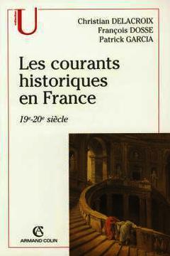 Couverture de l’ouvrage Les courants historiques en France 19é et 20é siécles