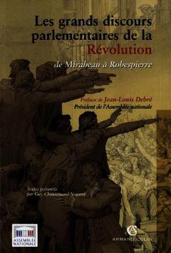 Couverture de l’ouvrage Les grands discours parlementaires de la révolution de Mirabeau à Robespierre