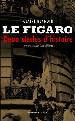 Couverture de l’ouvrage Le Figaro - Deux siècles d'histoire