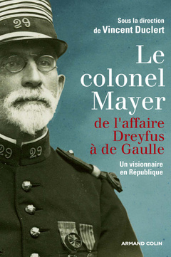 Couverture de l’ouvrage Le colonel Mayer - De l'affaire Dreyfus à de Gaulle