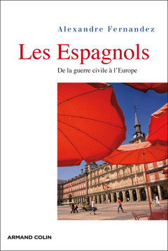 Couverture de l’ouvrage Les Espagnols - De la guerre civile à l'Europe