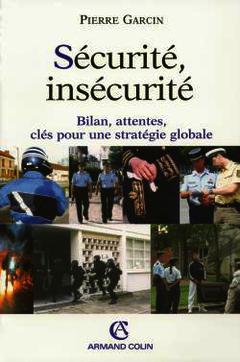 Cover of the book Sécurité, insécurité. Bilan, attentes, clés pour une stratégie globale