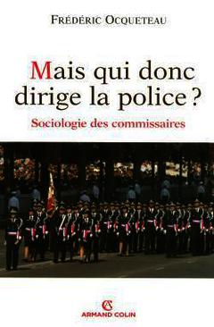Cover of the book Mais qui donc dirige la police ?