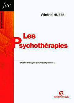 Couverture de l’ouvrage Les psychothérapies - 2ed - Quelle thérapie pour quel patient ?