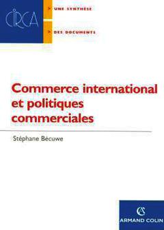 Couverture de l’ouvrage Commerce international et politiques commerciales