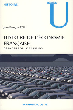 Couverture de l’ouvrage Histoire de l'économie française : de la crise de 1929 à l'Euro