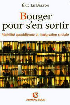 Cover of the book Bouger pour s'en sortir - Mobilité quotidienne et intégration sociale