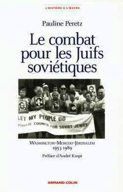 Couverture de l’ouvrage Le combat pour les juifs soviétiques - Washington-Moscou-Jérusalem - 1953-1989