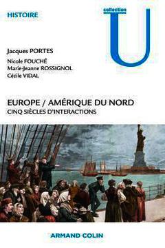 Couverture de l’ouvrage Europe / Amérique du Nord - Cinq siècles d'interactions