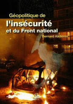 Cover of the book Géopolitique de l'insécurité et du Front National