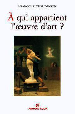 Cover of the book À qui appartient l'oeuvre d'art ?