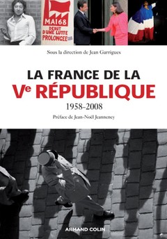 Couverture de l’ouvrage La France de la Ve République 1958-2008