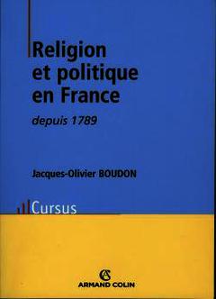 Couverture de l’ouvrage Religion et politique en France depuis 1789