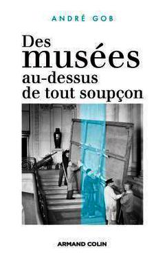 Cover of the book Des musées au-dessus de tout soupçon