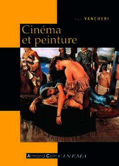 Cover of the book Cinéma et peinture - Passages, partages, présences