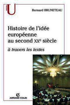 Couverture de l’ouvrage Histoire de l'idée européenne au second XXe siècle à travers les textes
