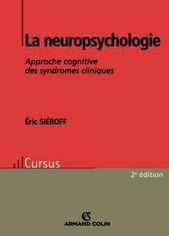 Couverture de l’ouvrage La neuropsychologie - 2e éd. - Approche cognitive des syndromes cliniques