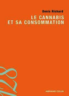 Couverture de l’ouvrage Le cannabis et sa consommation