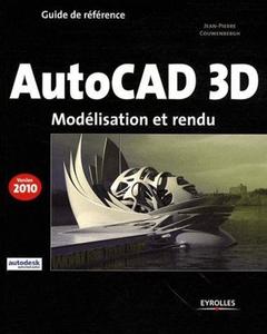 Couverture de l’ouvrage AutoCAD 3D - Version 2010