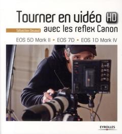 Couverture de l’ouvrage Tourner en vidéo HD avec les reflex Canon