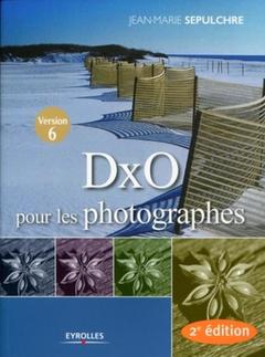 Couverture de l’ouvrage DxO pour les photographes