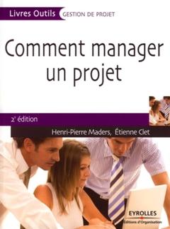 Cover of the book Comment manager un projet