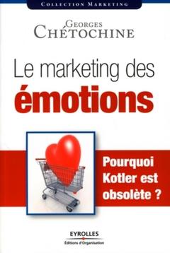 Couverture de l’ouvrage Le marketing des émotions
