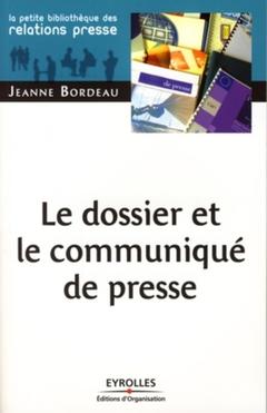 Cover of the book Le dossier et le communiqué de presse