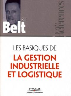 Cover of the book Les basiques de la gestion industrielle et logistique